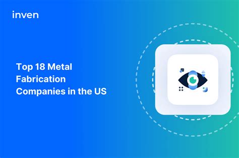 Top 18 Metal Fabrication Companies Making Waves in the US